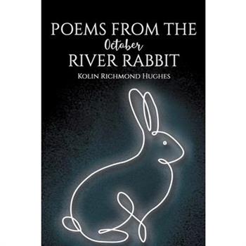 Poems From the October River Rabbit