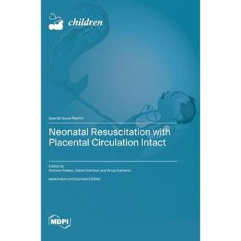 Neonatal Resuscitation with Placental Circulation Intact