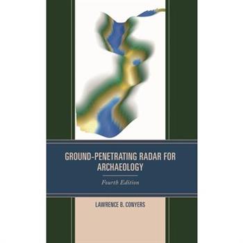 Ground-Penetrating Radar for Archaeology, Fourth Edition