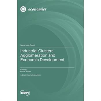 Industrial Clusters, Agglomeration and Economic Development