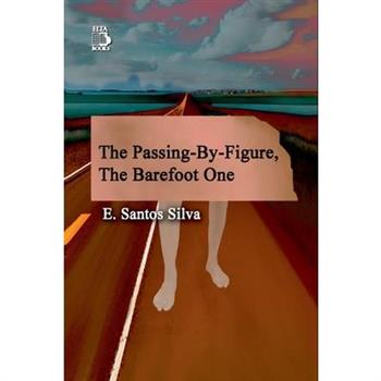 The Figure Passing By, The Barefoot One