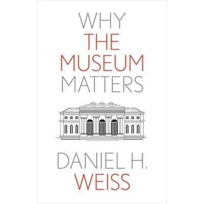 Why the Museum Matters