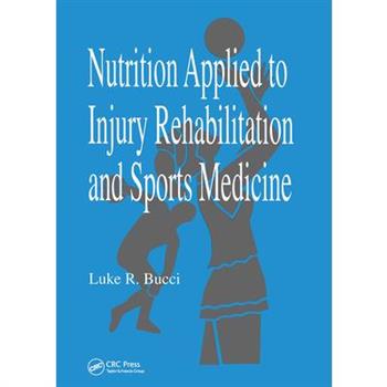 Nutrition Applied to Injury Rehabilitation and Sports Medicine