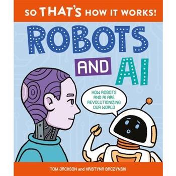So That's How It Works: Robots and AI