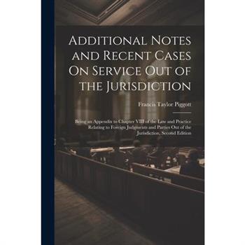 Additional Notes and Recent Cases On Service Out of the Jurisdiction
