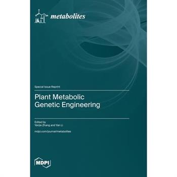 Plant Metabolic Genetic Engineering