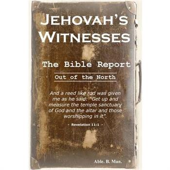Jehovah's Witnesses - The Bible Report