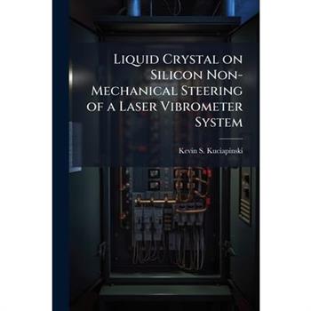 Liquid Crystal on Silicon Non-Mechanical Steering of a Laser Vibrometer System