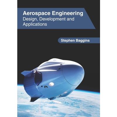 Aerospace Engineering: Design, Development and Applications