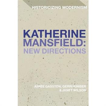 Katherine Mansfield: New Directions