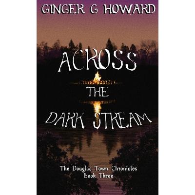 Across the Dark Stream