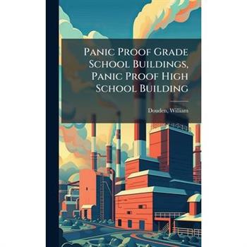 Panic Proof Grade School Buildings, Panic Proof High School Building