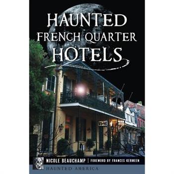 Haunted French Quarter Hotels