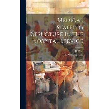 Medical Staffing Structure in the Hospital Service