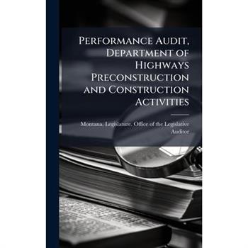 Performance Audit, Department of Highways Preconstruction and Construction Activities