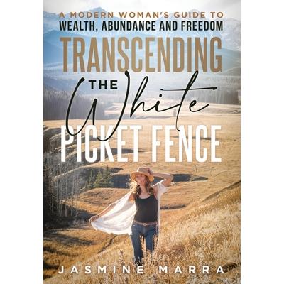 Transcending the White Picket Fence Transcending the White Picket Fence