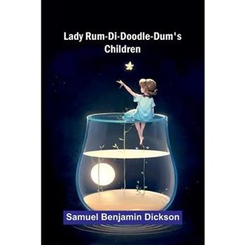 Lady Rum-Di-Doodle-Dum's Children