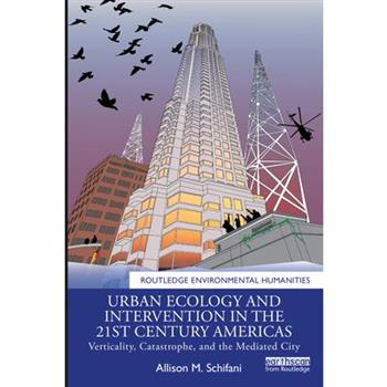 Urban Ecology and Intervention in the 21st Century Americas