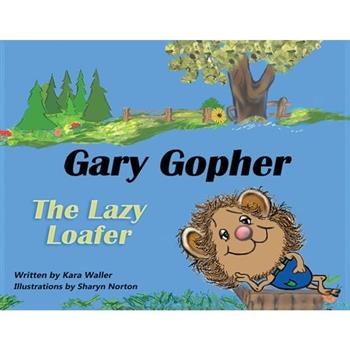 Gary Gopher The Lazy Loafer