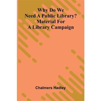 Why do we need a public library? Material for a library campaign Why do we need a public library? Material for a library campaign