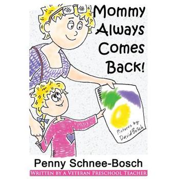 Mommy Always Comes Back