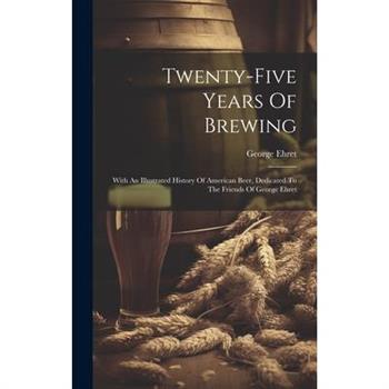 Twenty-five Years Of Brewing