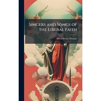 Singers and Songs of the Liberal Faith
