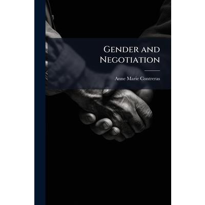 Gender and Negotiation Gender and Negotiation