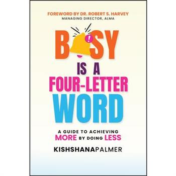 Busy Is a Four-Letter Word