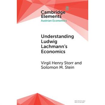 Understanding Ludwig Lachmann's Economics