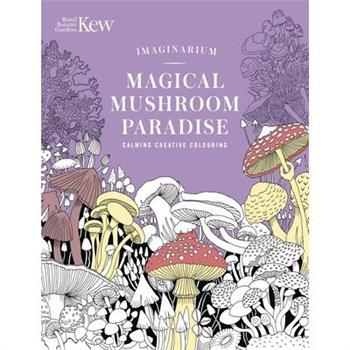 Kew Imaginarium: Magical Mushroom Paradise
