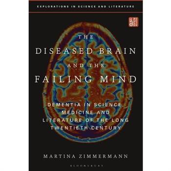 The Diseased Brain and the Failing Mind