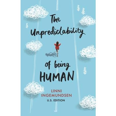 The unpredictability of being human /