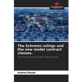 The Schrems rulings and the new model contract clauses.