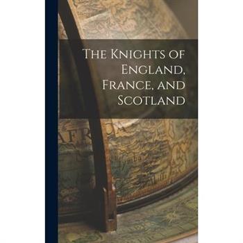 The Knights of England, France, and Scotland