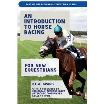 An Introduction to Horse Racing for New Equestrians