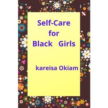 Self-Care for Black Girls