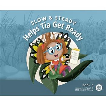 Slow and Steady Helps Tia Get Ready