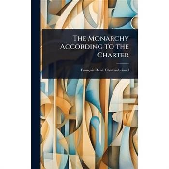 The Monarchy According to the Charter