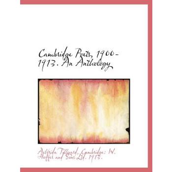 Cambridge Poets, 1900-1913. an Anthology
