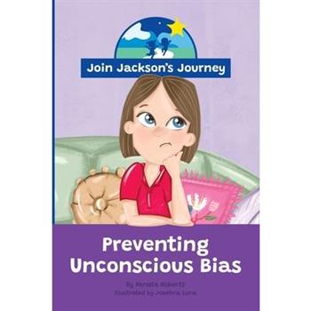 JOIN JACKSON's JOURNEY Preventing Unconscious Bias