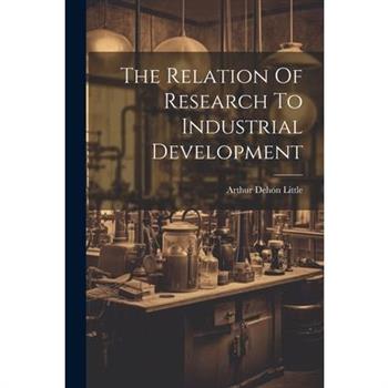 The Relation Of Research To Industrial Development