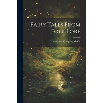 Fairy Tales From Folk Lore