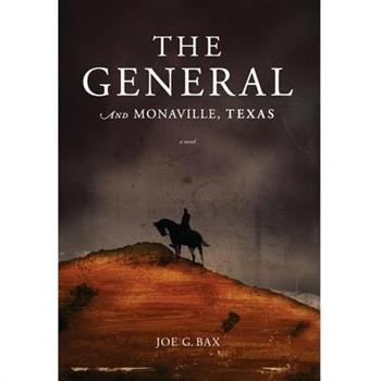 The General and Monaville, Texas