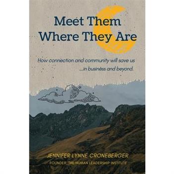 Meet Them Where They Are