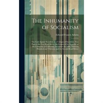 The Inhumanity of Socialism