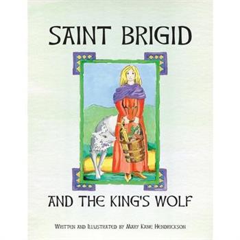 Saint Brigid and the King's Wolf