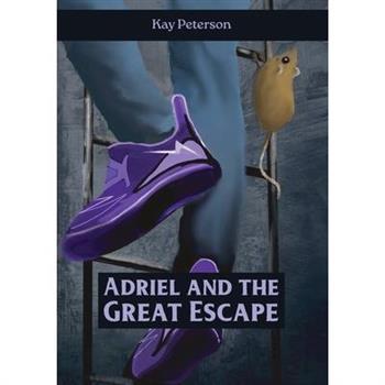 Adriel and the Great Escape