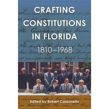 Crafting Constitutions in Florida, 1810-1968