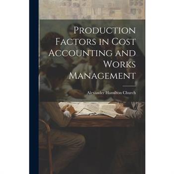Production Factors in Cost Accounting and Works Management